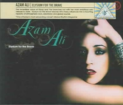 Elysium For the Brave * by Azam Ali