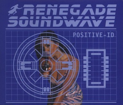 RENEGADE SOUNDWAVE - Positive Id - CD - Single Import - *BRAND NEW/STILL SEALED*