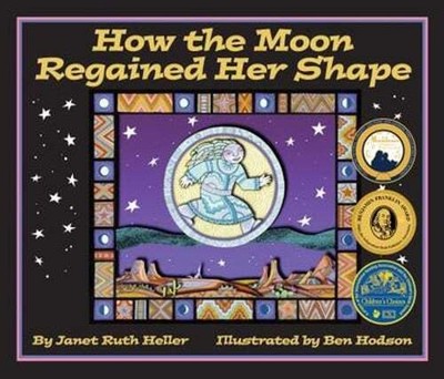 How the Moon Regained Her Shape by Janet Ruth Heller: New