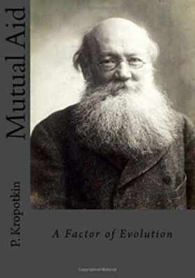 Mutual Aid: A Factor of - Paperback, by Kropotkin P.; Duran - Very Good