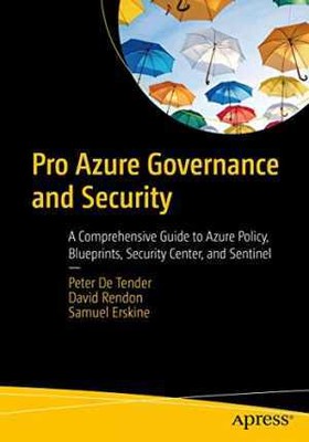 Pro Azure Governance and Security: A - Paperback, by De Tender Peter; - Good