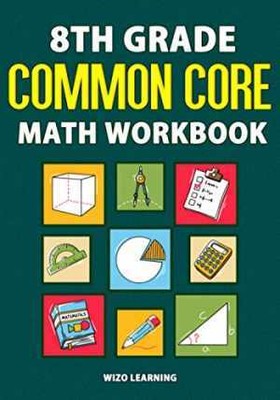 8th Grade Common Core Math Workbook: - Paperback, by Wizo Learning - Very Good