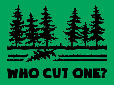 Brand New WHO CUT ONE TSHIRT Fart Joke LUMBER JACK SM-5XL