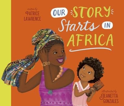 Our Story Starts in Africa Hardcover Patrice Lawrence