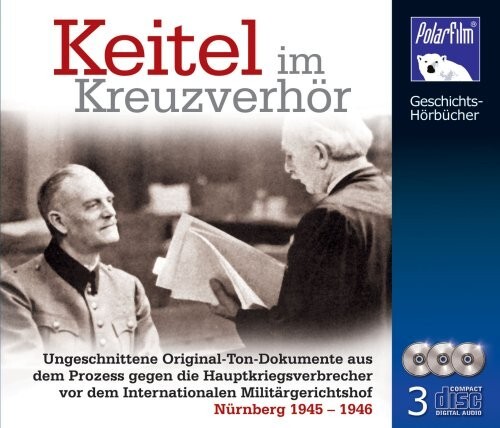 Keitel Im KreuzverhÃ¶R - Ungeschnittene Original-Ton-Dokumente - Neu (#656)