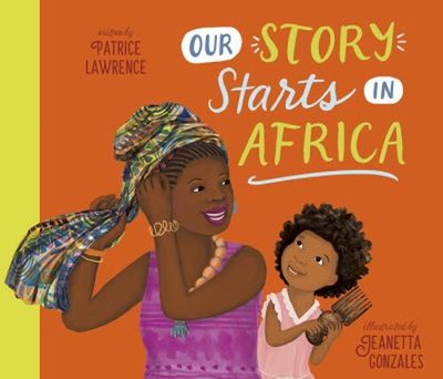 Our Story Starts in Africa Hardcover Patrice Lawrence