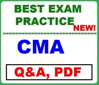 CMA Certified Management Accountant BEST EXAM Q&A ~ LATEST 2024  !