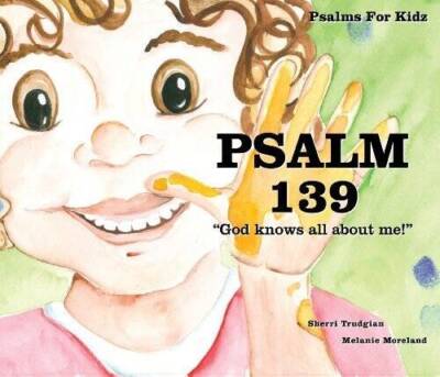 Psalm 139 God knows all about me! (Psalms for Kidz) - Paperback - VERY GOOD