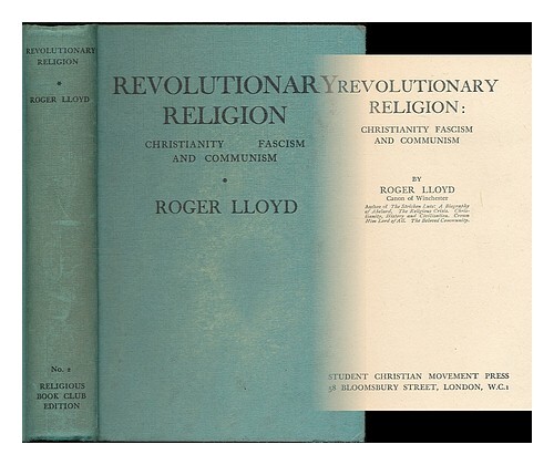 Lloyd, Roger Bradshaigh (B. 1901) Revolutionary Religion : Christianity, Fascism