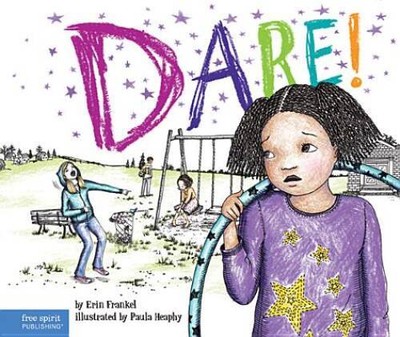 Dare!: A Story about Standing Up to Bullying in Schools (The Weird!  - GOOD
