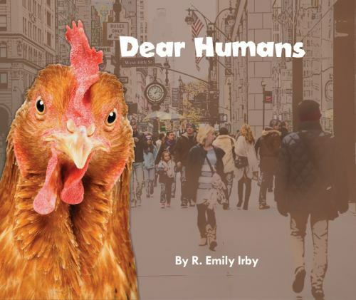 Dear Humans : Humans and Chickens Are More Alike Than You May Think! by ...
