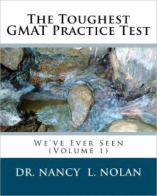 The Toughest Gmat Practice Test We've Ever Seen (Volume 1)