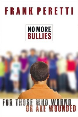 No More Bullies: For Those Who Wound or Are Wounded .. NEW