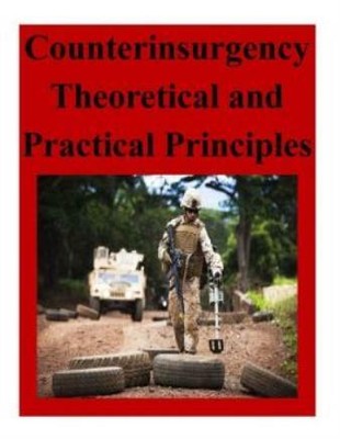 Counterinsurgency Theoretical And Practical Principles