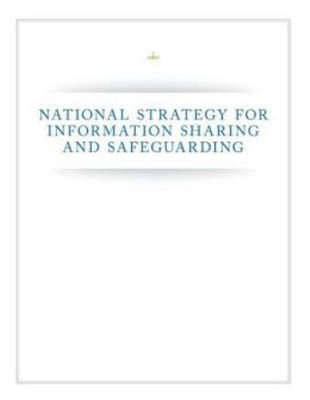 National Strategy For Information Sharing And Safeguarding