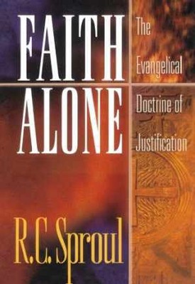 Faith Alone: The Evangelical Doctrine of - Paperback, by R. C. Sproul - Good
