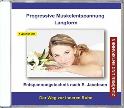 Progressive Muskelentspannung nach Jacobson Langform 