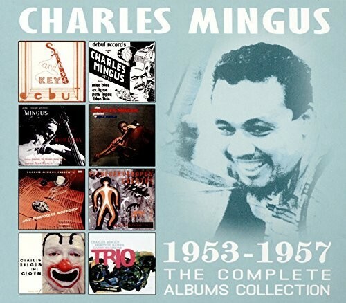 Complete Albums Collection 1953-1957 by Charles Mingus (CD, 2016