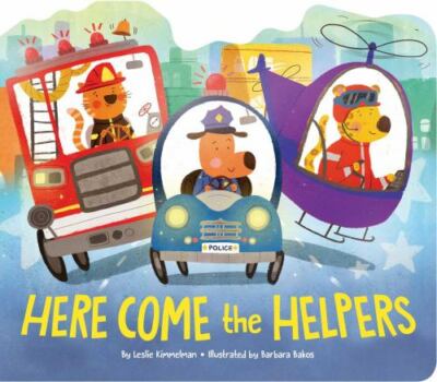 Here Come the Helpers (Board Book)