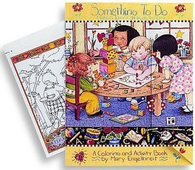Something to Do (When There's Nothing To Do): A Coloring and Activi - GOOD