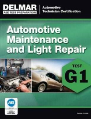 Ase Technician Test Preparation Automotive Maintenance And Light Repair (G1...