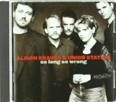 So Long So Wrong - Audio CD By Alison Krauss & Union Station - VERY GOOD