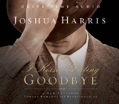 I Kissed Dating Goodbye: A New Attitude Toward Relationships - VERY GOOD