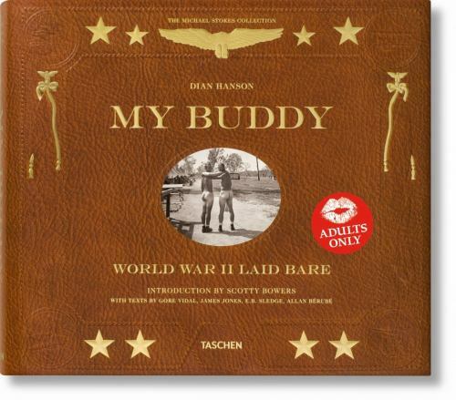 My Buddy. World War II Laid Bare by Dian Hanson (2018