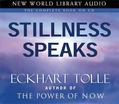 Stillness Speaks - Audio CD By Tolle, Eckhart - VERY GOOD