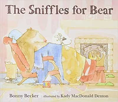 The Sniffles for Bear (Bear and Mouse) Paperback   Picture Book, 2019 by Bonn...