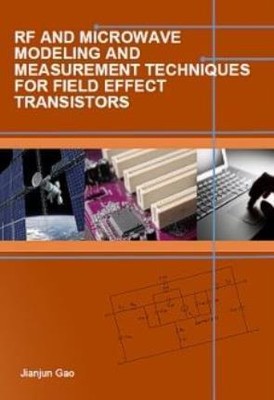Rf And Microwave Modeling And Measurement Techniques For Field Effect Trans...