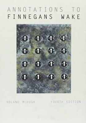 Annotations to Finnegans Wake - Paperback, by McHugh Roland - New h