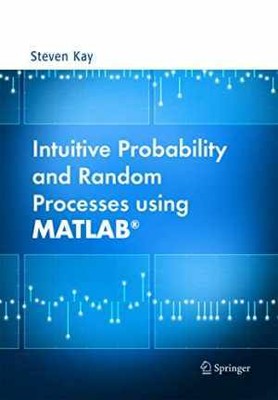 Intuitive Probability and Random Processes - Hardcover, by Kay Steven - Good