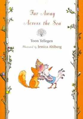 Far Away Across the Sea - Hardcover, by Tellegen Toon - Very Good