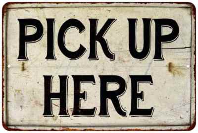 Pick Up Here Vintage Look Chic Distressed Metal Sign 108120020094