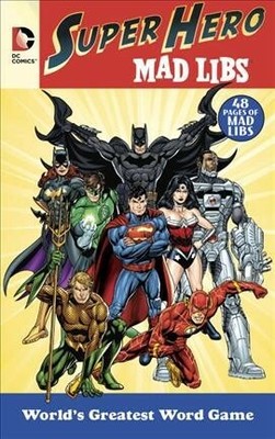 DC Comics Superhero Mad Libs, Paperback by Price, Roger (CRT); Stern, Leonard...