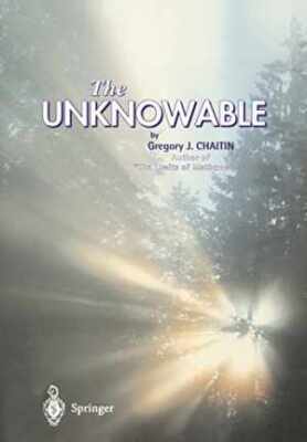 The Unknowable (Discrete - Hardcover, by Chaitin Gregory J. - Acceptable