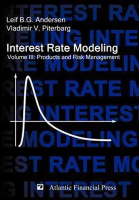 Interest Rate Modeling. Volume 3: - Hardcover, by Andersen Leif B - Very Good