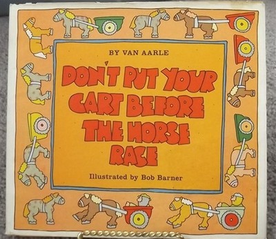 Don't Put Your Cart Before The Horse Race Van Aarle