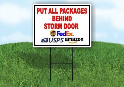 Put all packages behind storm door road sign Yard Sign w Stand LAWN
