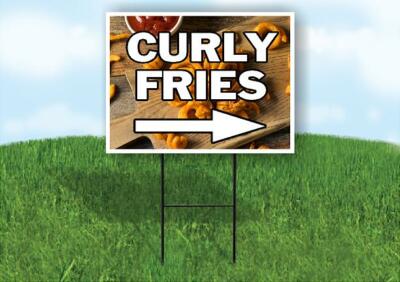 CURLY FRIES RIGHT ARROW Yard Sign Road with Stand LAWN SIGN Single sided