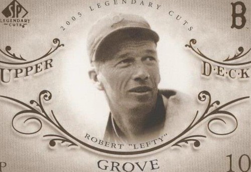 2005 SP Legendary Cuts - Lefty Grove #47