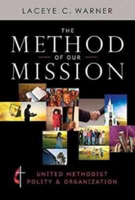 The Method of Our Mission: United - Paperback, by Warner Laceye C. - Very Good