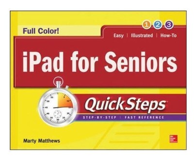 Full Color iPad for Seniors QuickSteps 1st Edition