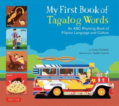 My First Book of Tagalog Words: An ABC Rhyming Book of Filipino Language and Cul