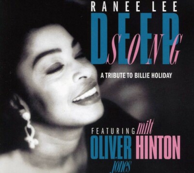 Deep Song: a Tribute to Billie Holiday by Lee, Ranee (CD, 2012)
