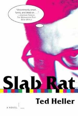 Slab Rat: A Novel - Paperback, by Heller Ted - Acceptable