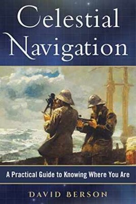 Celestial Navigation: A Practical Guide to - Hardcover, by Berson David - Good