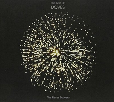 Doves - The Places Between: The Best Of Doves [CD + DVD edition] - Doves CD CMVG
