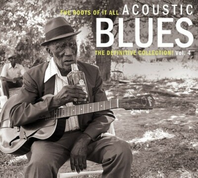 Various Artists - Roots of It All Acoustic Blues 4 [New CD]